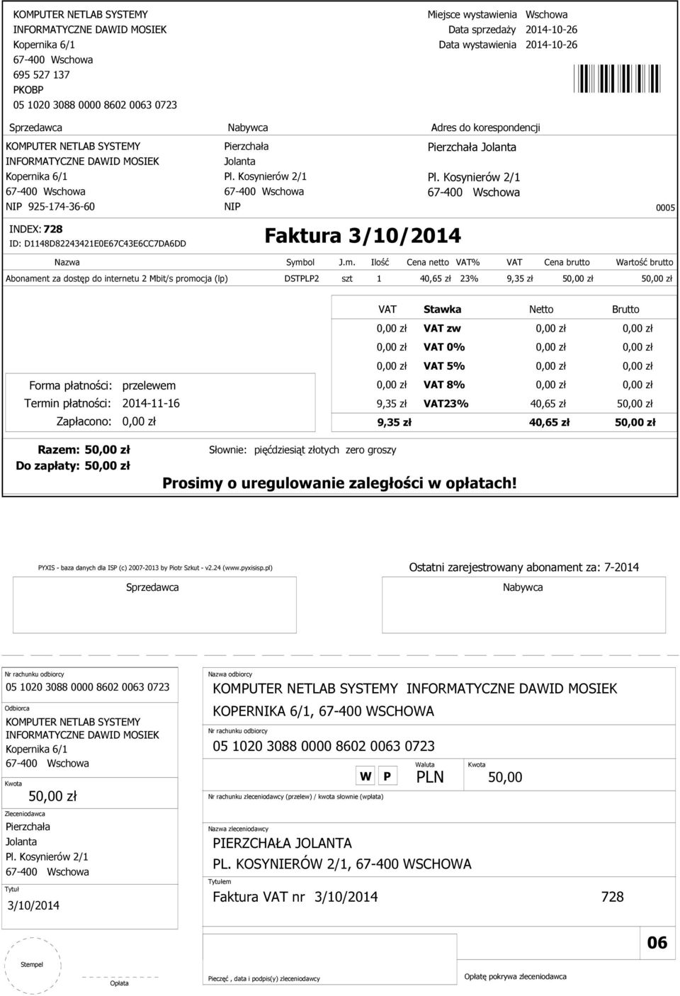 5 Razem: 5 Słownie: pięćdziesiąt złotych zero groszy Do zapłaty: 5 rosimy o uregulowanie zaległości w opłatach!