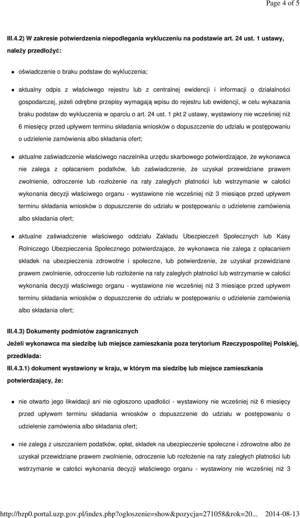 przepisy wymagają wpisu do rejestru lub ewidencji, w celu wykazania braku podstaw do wykluczenia w oparciu o art. 24 ust.