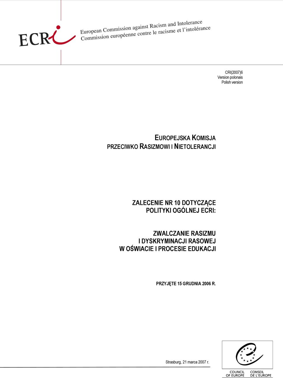 POLITYKI OGÓLNEJ ECRI: ZWALCZANIE RASIZMU I DYSKRYMINACJI RASOWEJ W