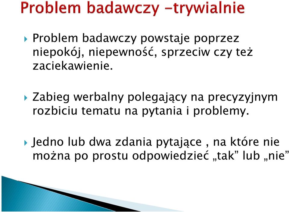 Zabieg werbalny polegający na precyzyjnym rozbiciu tematu na