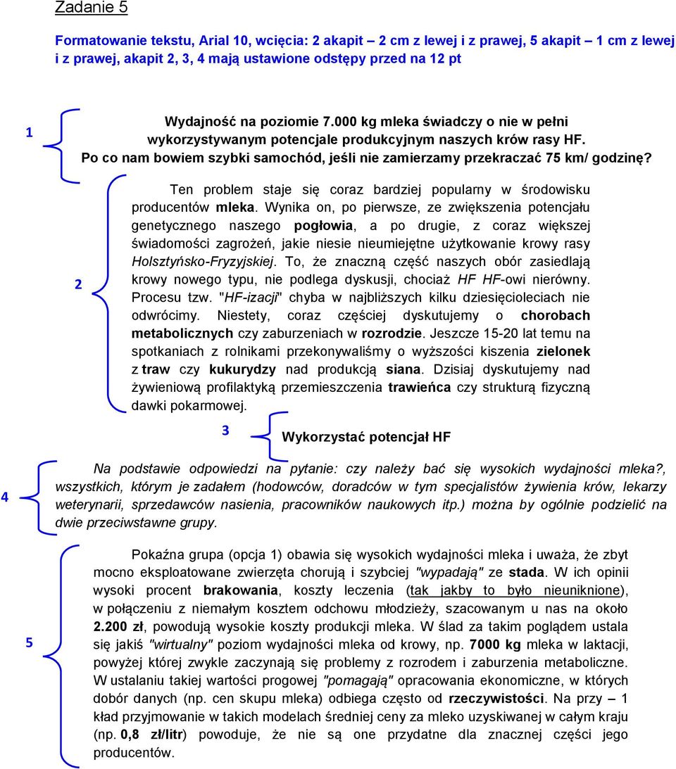 2 Ten problem staje się coraz bardziej popularny w środowisku producentów mleka.