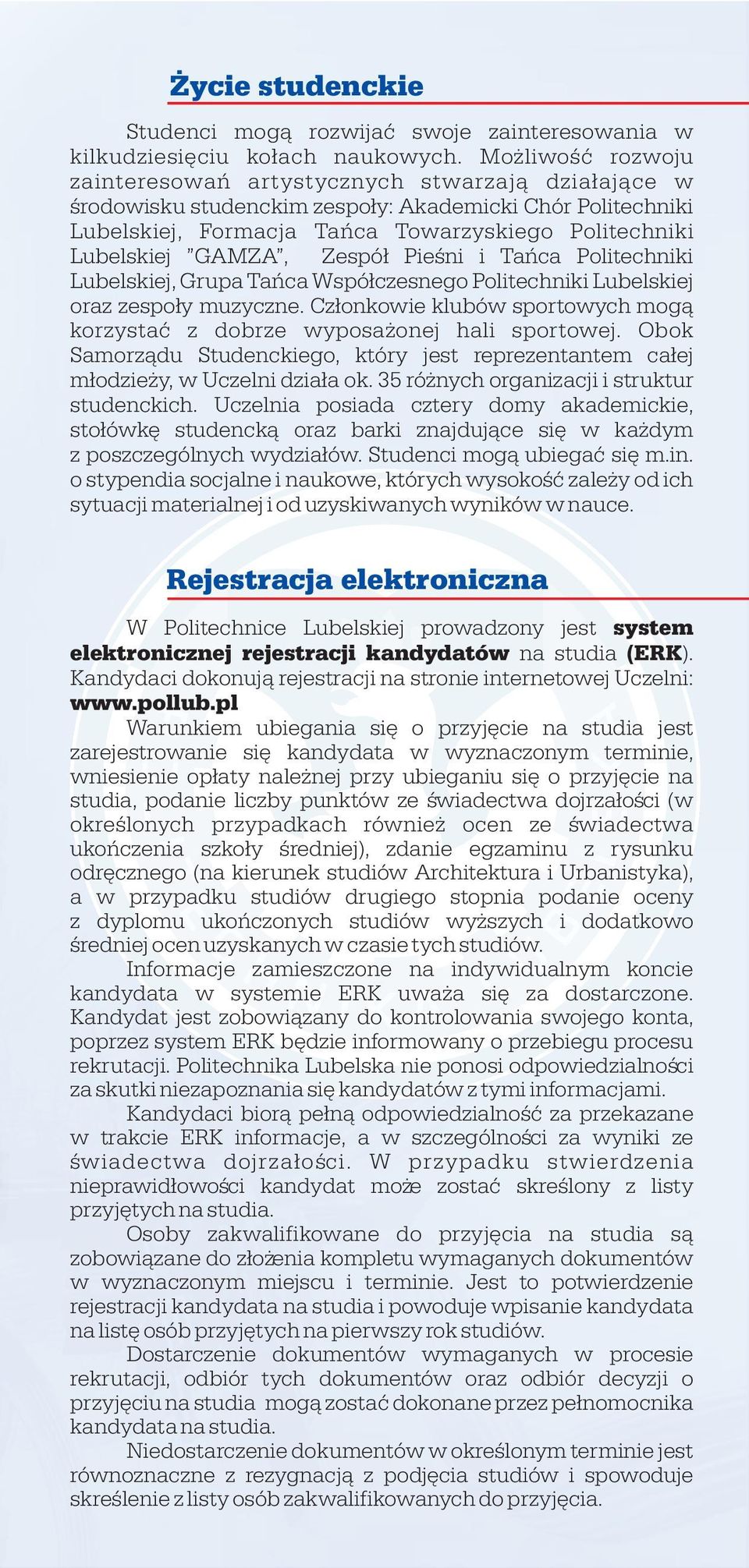 GAMZA, Zespó³ Pieœni i Tañca Politechniki Lubelskiej, Grupa Tañca Wspó³czesnego Politechniki Lubelskiej oraz zespo³y muzyczne.
