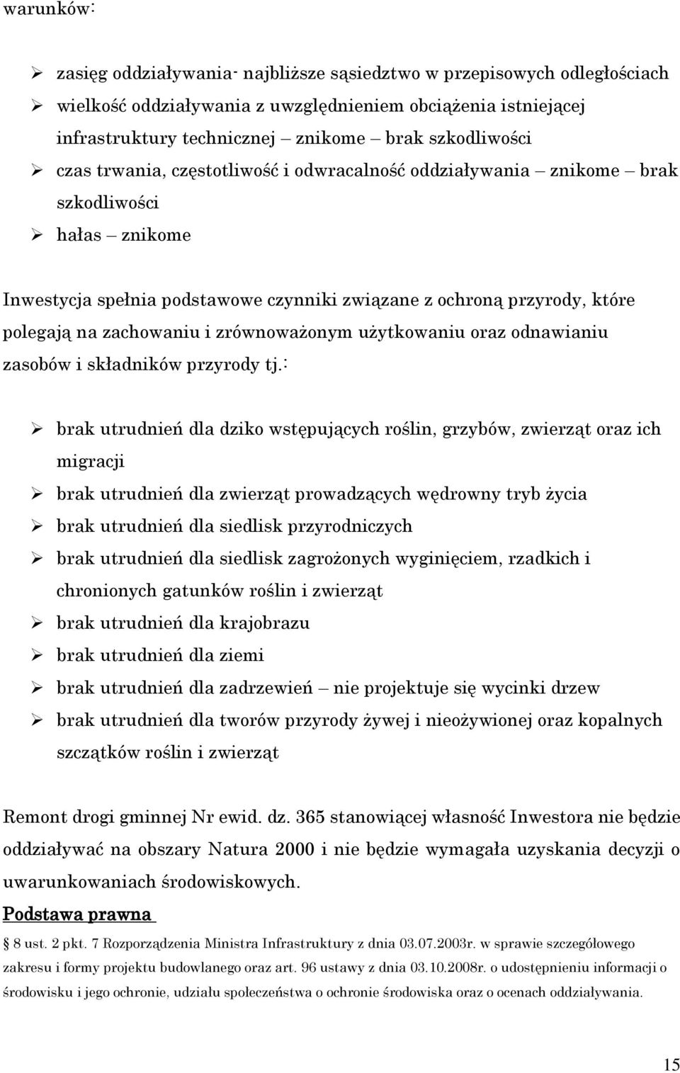 zrównoważonym użytkowaniu oraz odnawianiu zasobów i składników przyrody tj.