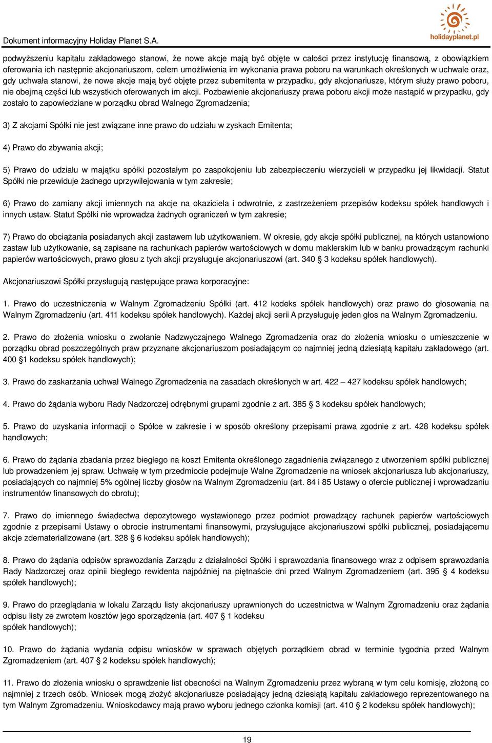 lub wszystkich oferowanych im akcji.
