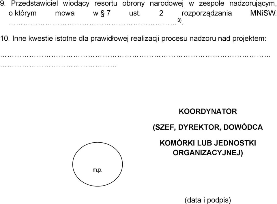 Inne kwestie istotne dla prawidłowej realizacji procesu nadzoru nad