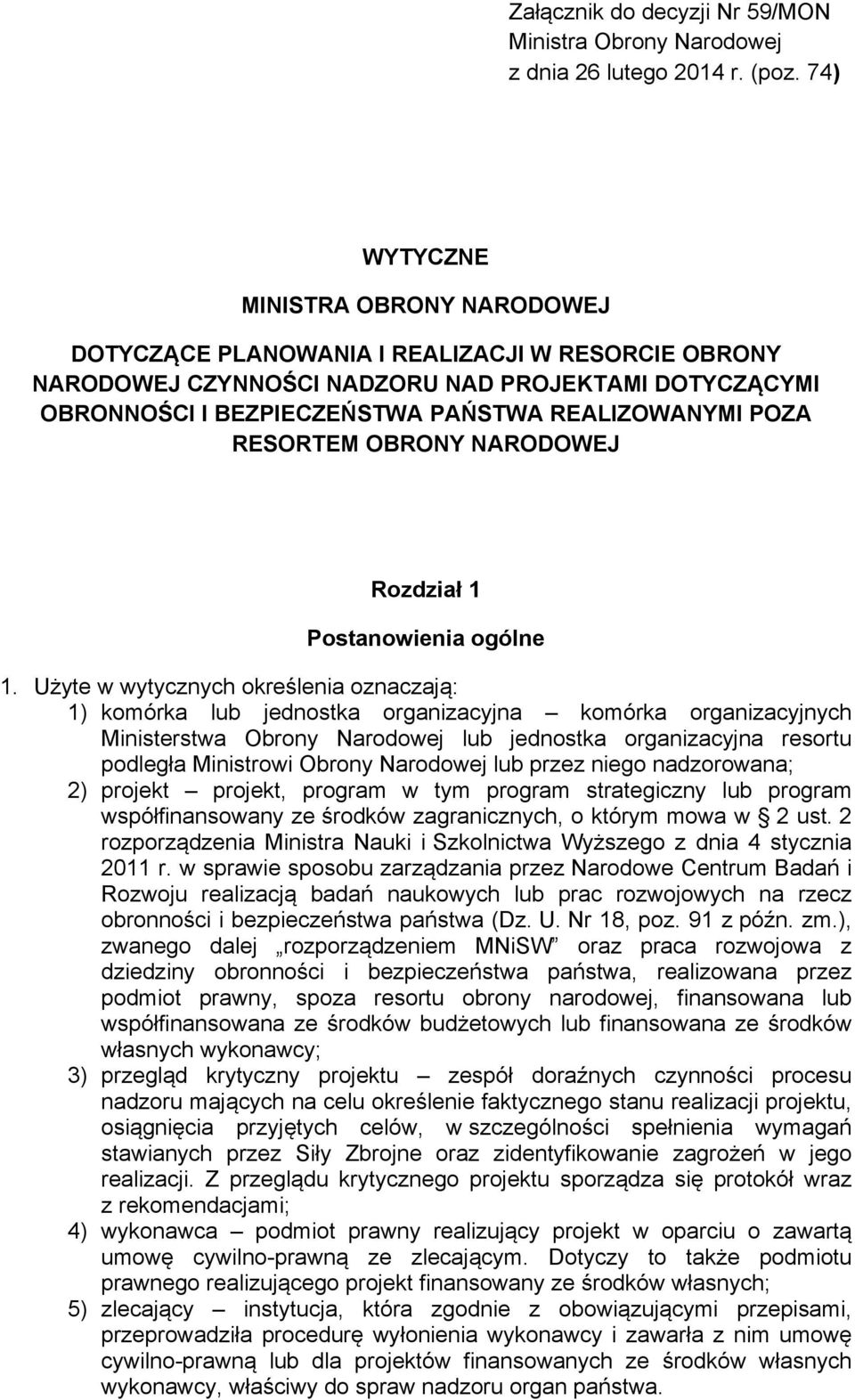 POZA RESORTEM OBRONY NARODOWEJ Rozdział 1 Postanowienia ogólne 1.