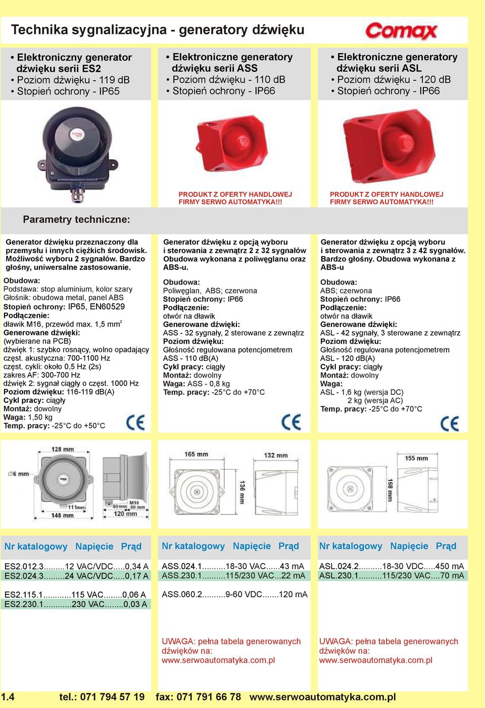 !! PRODUKT Z OFERTY HANDLOWEJ FIRMY SERWO AUTOMATYKA!!! Generator dźwięku przeznaczony dla przemysłu i innych ciężkich środowisk. Możliwość wyboru sygnałów. Bardzo głośny, uniwersalne zastosowanie.