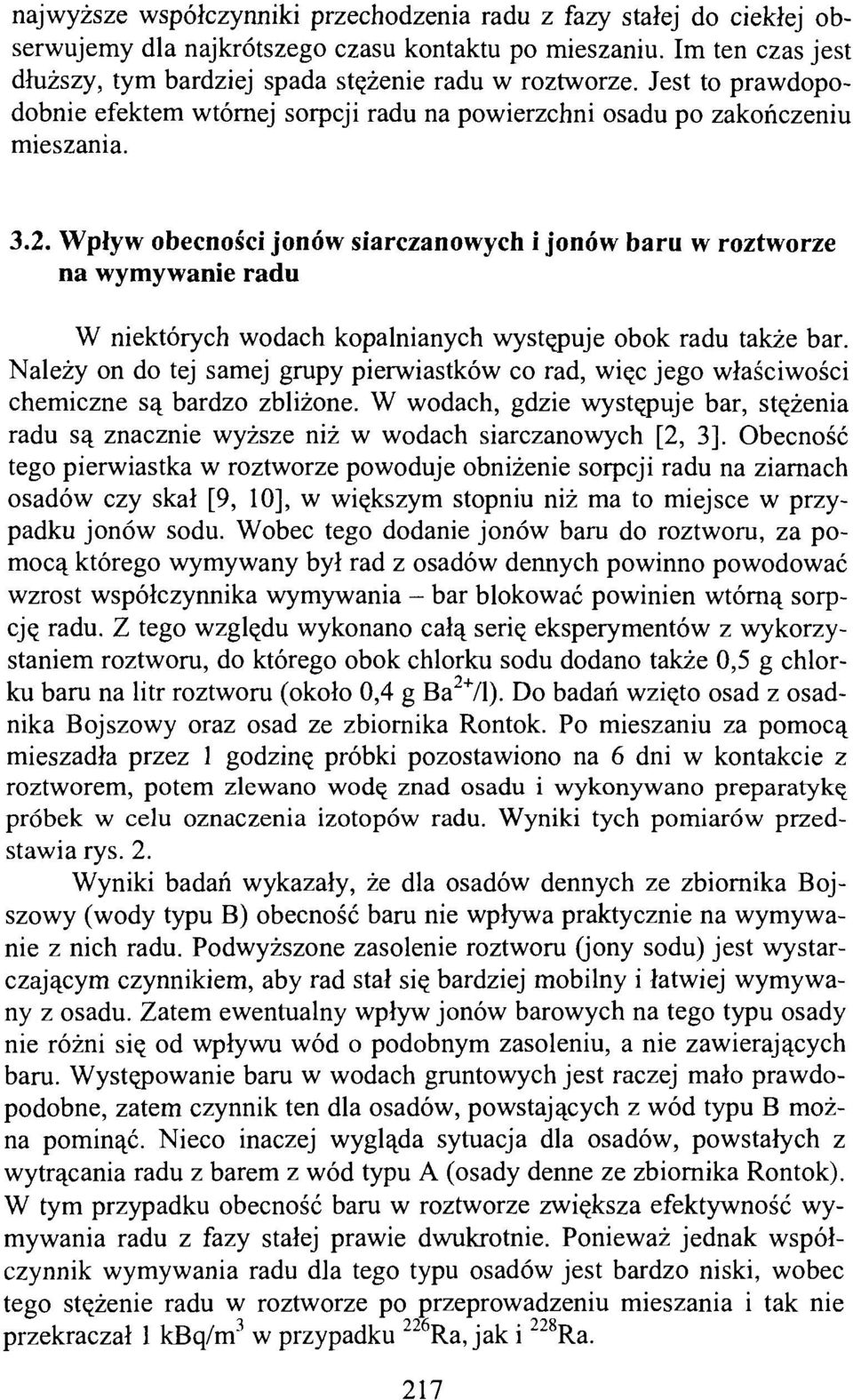 Wpływ obecności jonów siarczanowych i jonów baru w roztworze na wymywanie radu W niektórych wodach kopalnianych występuje obok radu także bar.