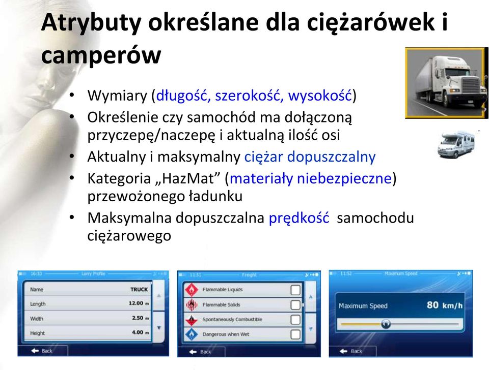 ilośd osi Aktualny i maksymalny ciężar dopuszczalny Kategoria HazMat (materiały