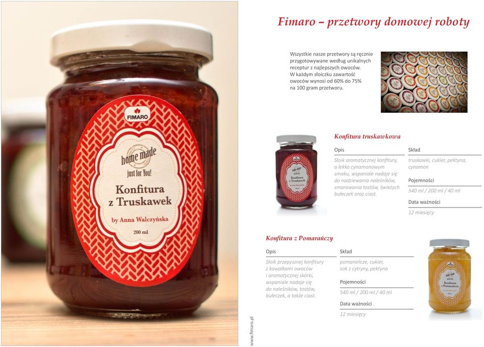 Konfitura truskawkowa Słoik aromatycznej konfitury, o lekko cynamonowym smaku, wspaniale nadaje się do nadziewania naleśników, smarowania tostów, świeżych