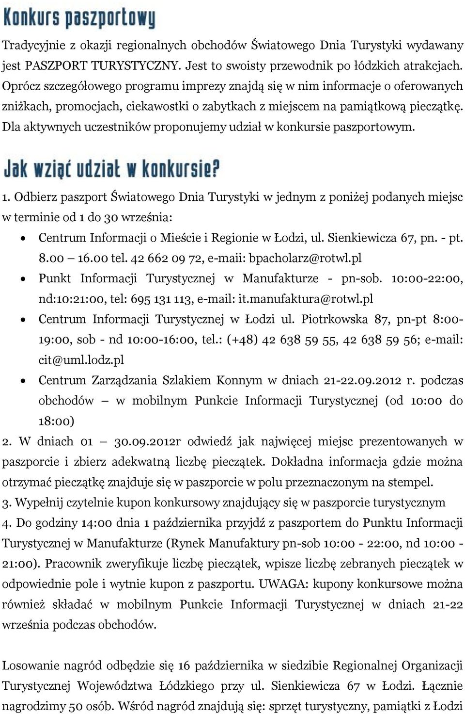 Dla aktywnych uczestników proponujemy udział w konkursie paszportowym. 1.