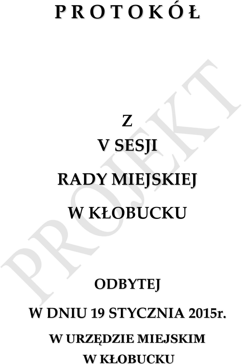 ODBYTEJ W DNIU 19 STYCZNIA