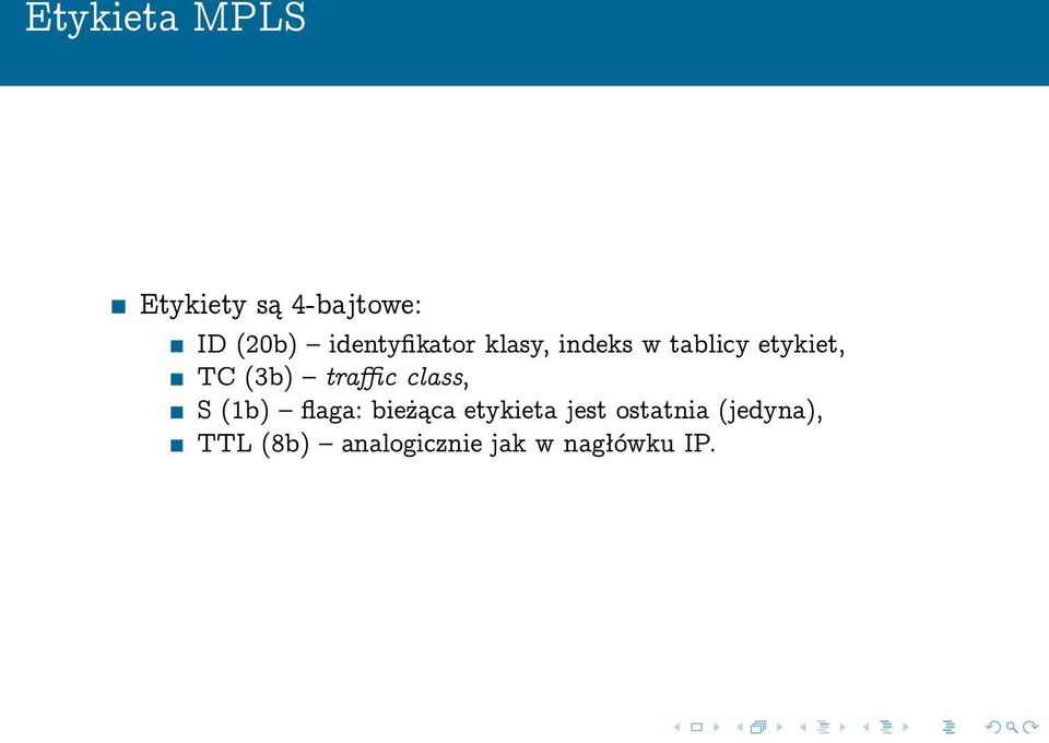 (3b) traffic class, S (1b) flaga: bieżąca etykieta