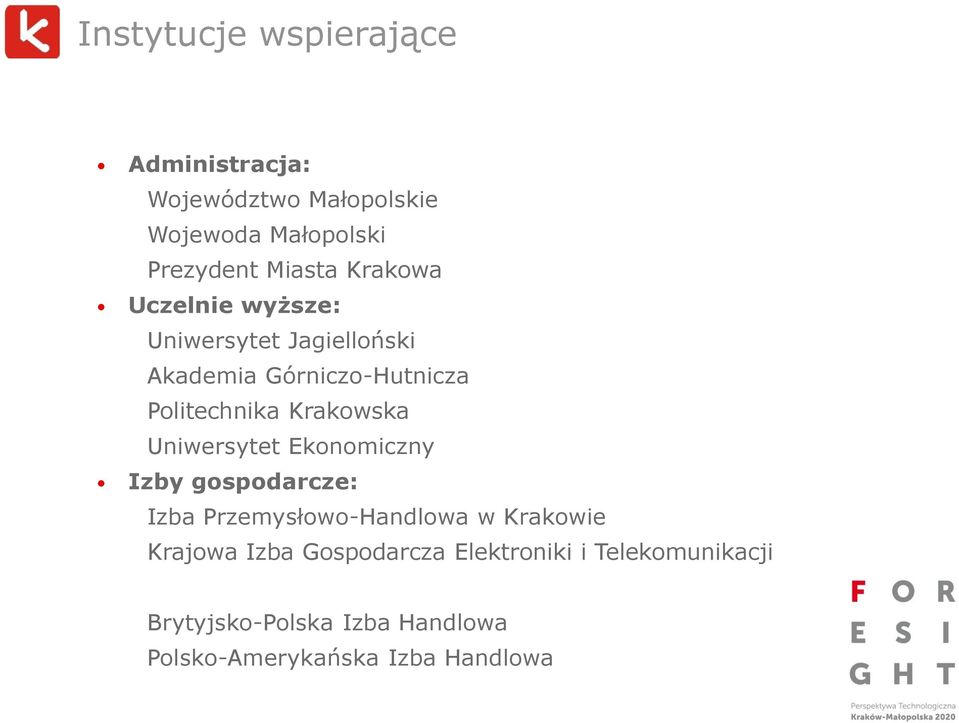 Krakowska Uniwersytet Ekonomiczny Izby gospodarcze: Izba Przemysłowo-Handlowa w Krakowie Krajowa