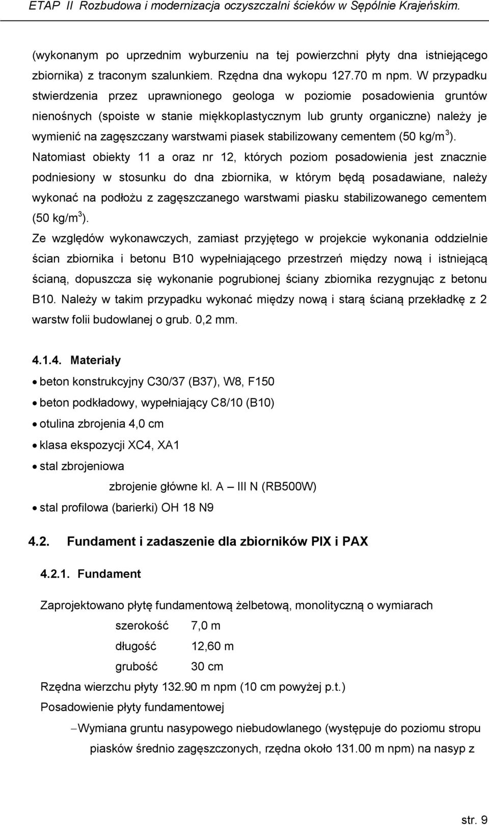 piasek stabilizowany cementem (50 kg/m 3 ).