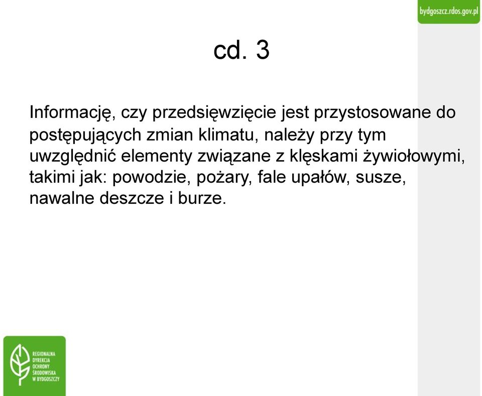 uwzględnić elementy związane z klęskami żywiołowymi,