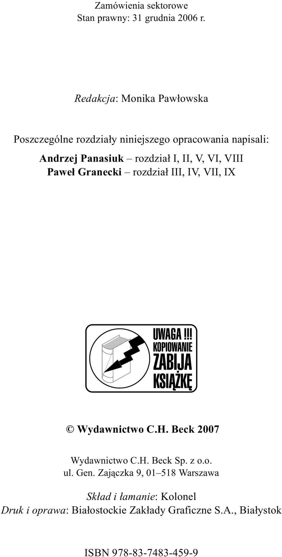 rozdzia³ I, II, V, VI, VIII Pawe³ Granecki rozdzia³ III, IV, VII, IX Wydawnictwo C.H.