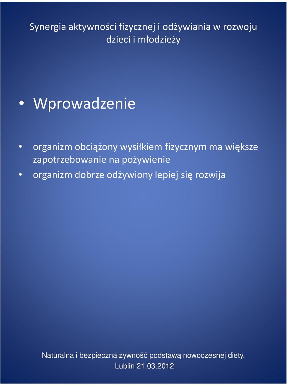 zapotrzebowanie na pożywienie