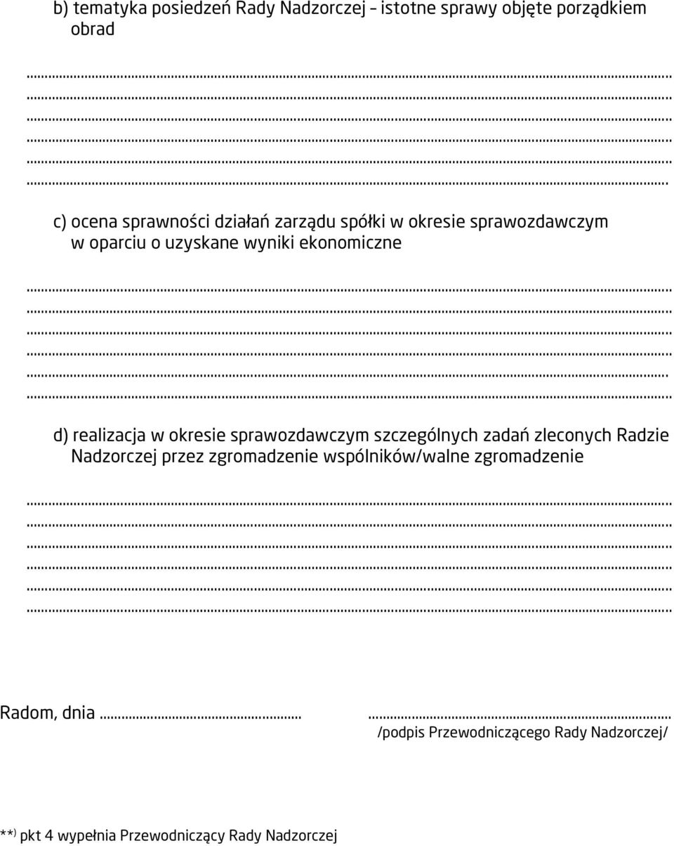 sprawozdawczym szczególnych zadań zleconych Radzie Nadzorczej przez zgromadzenie wspólników/walne