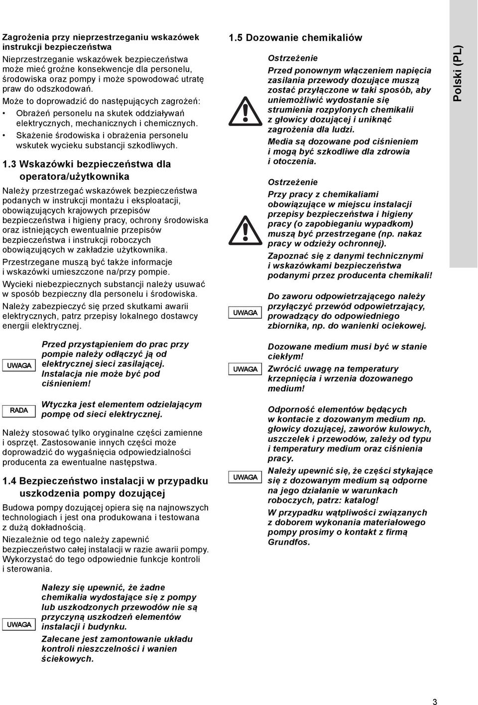 Skażenie środowiska i obrażenia personelu wskutek wycieku substancji szkodliwych. 1.