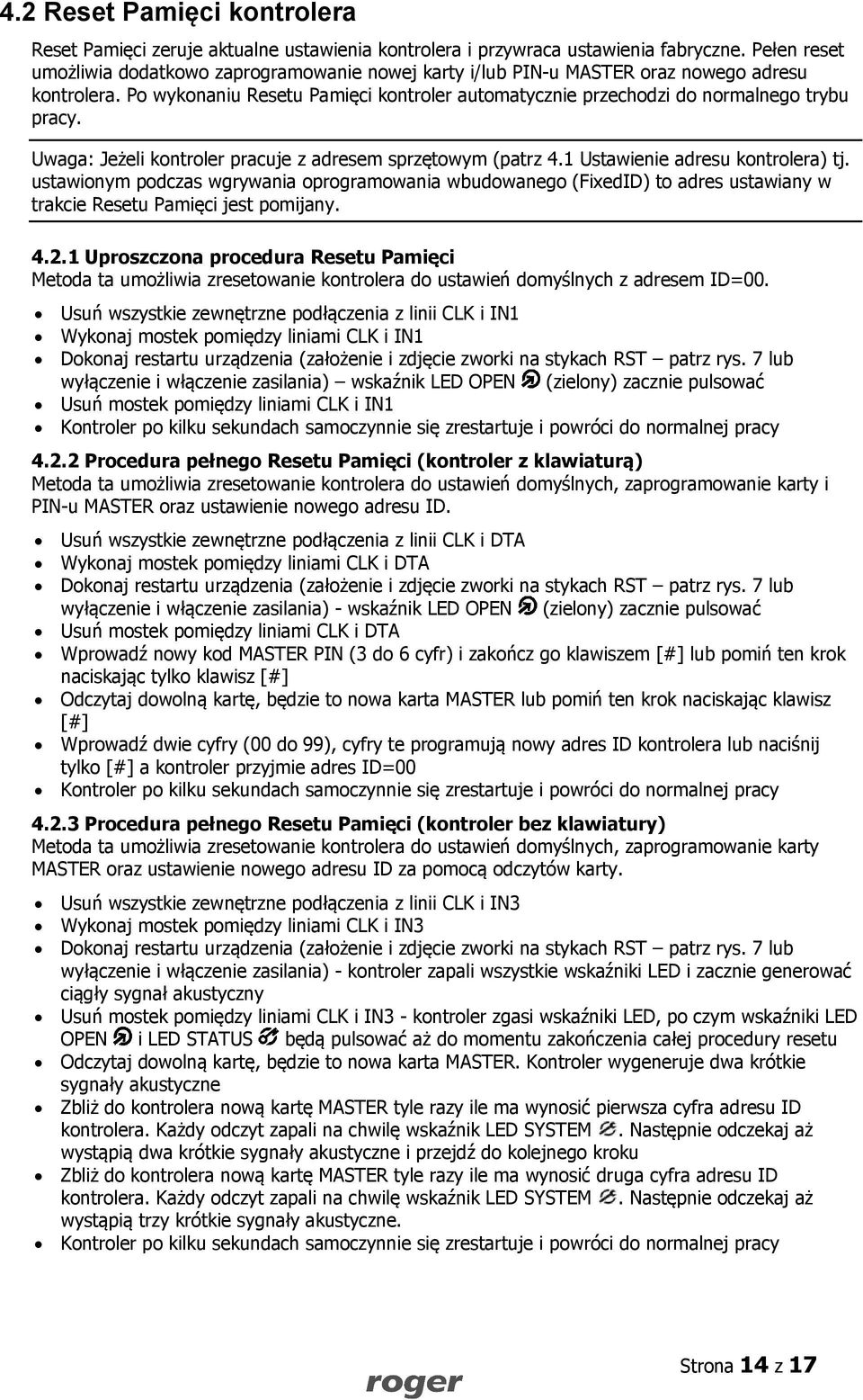 Uwaga: Jeżeli kontroler pracuje z adresem sprzętowym (patrz 4.1 Ustawienie adresu kontrolera) tj.