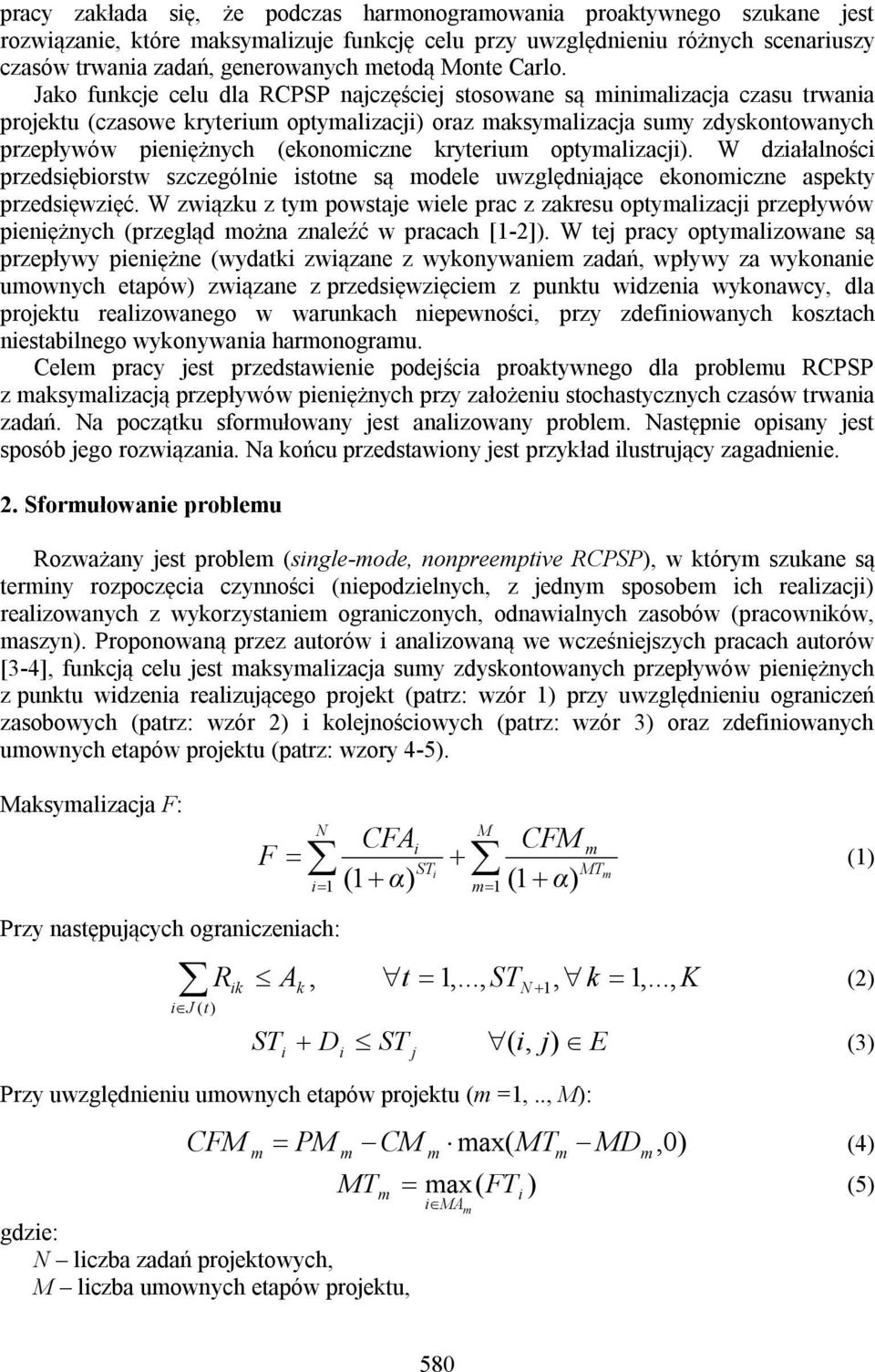 optyalzacj). W dzałalnośc przedsęborstw szczególne stotne są odele uwzględnające ekonoczne aspekty przedsęwzęć.