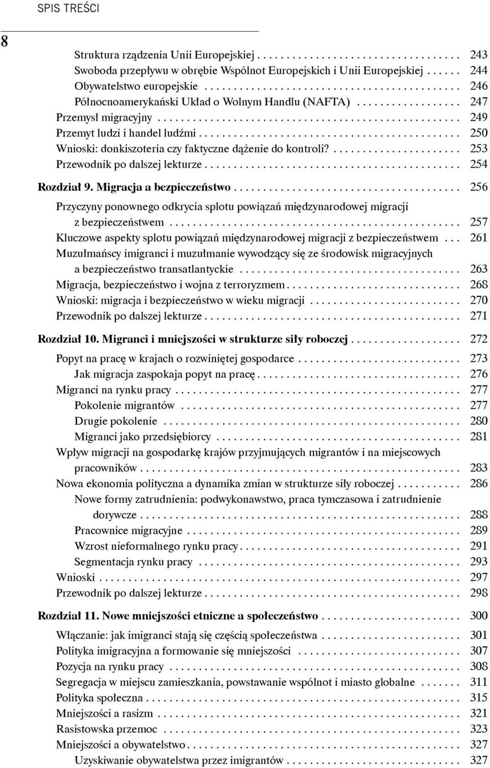 ............................................ 250 Wnioski: donkiszoteria czy faktyczne dążenie do kontroli?...................... 253 Przewodnik po dalszej lekturze............................................ 254 Rozdział 9.