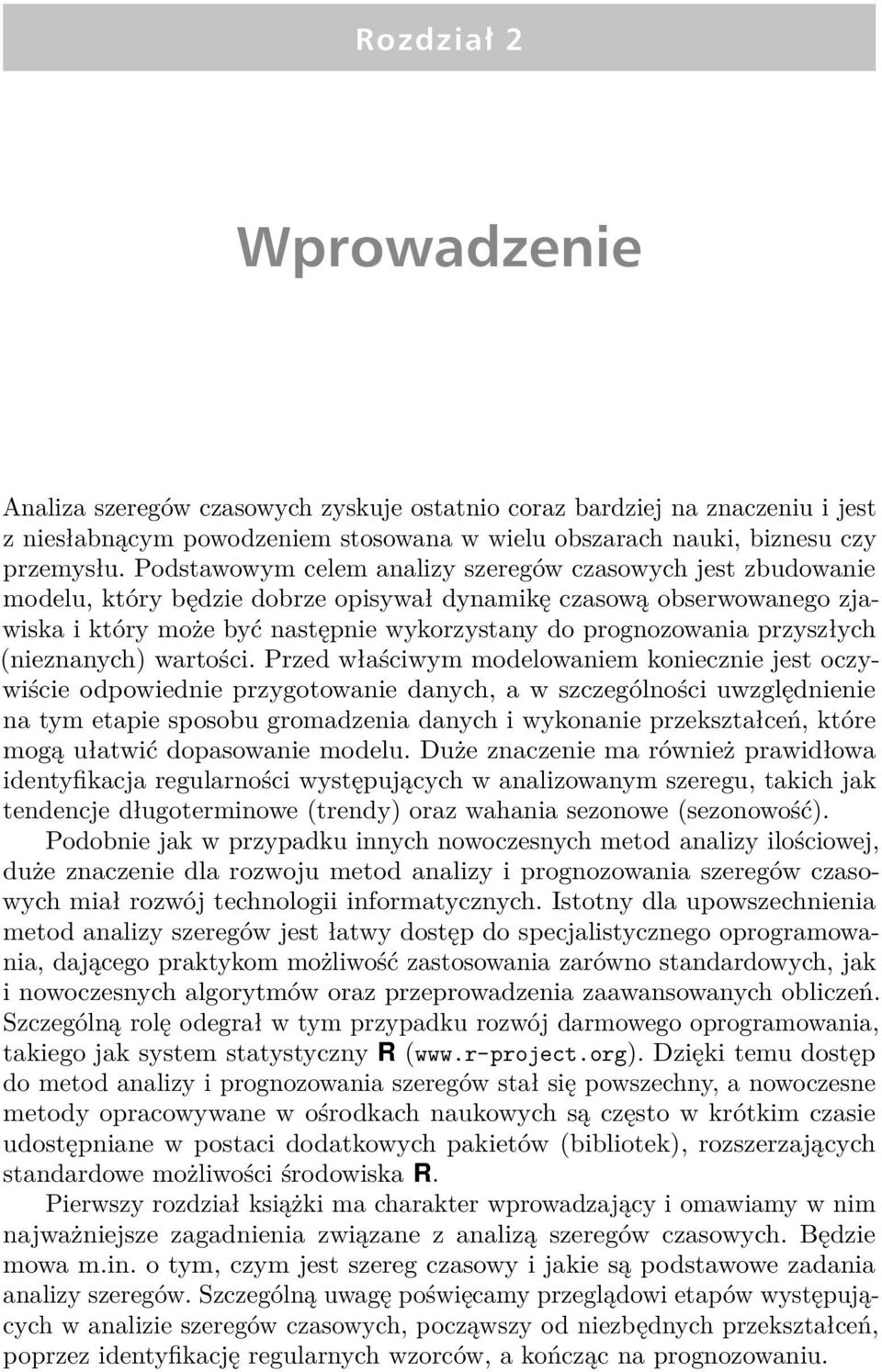 przyszłych (nieznanych) wartości.