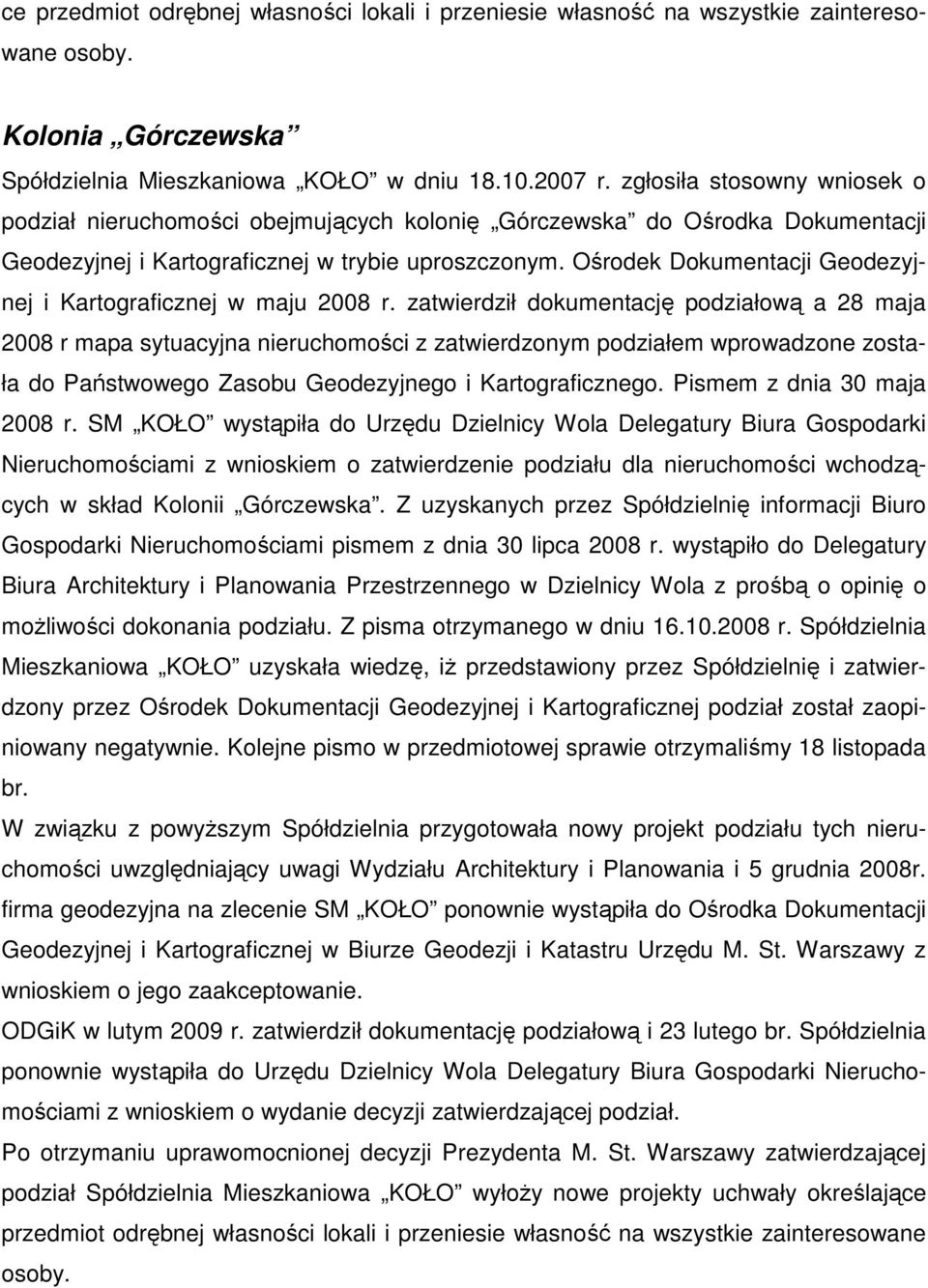 Ośrodek Dokumentacji Geodezyjnej i Kartograficznej w maju 2008 r.