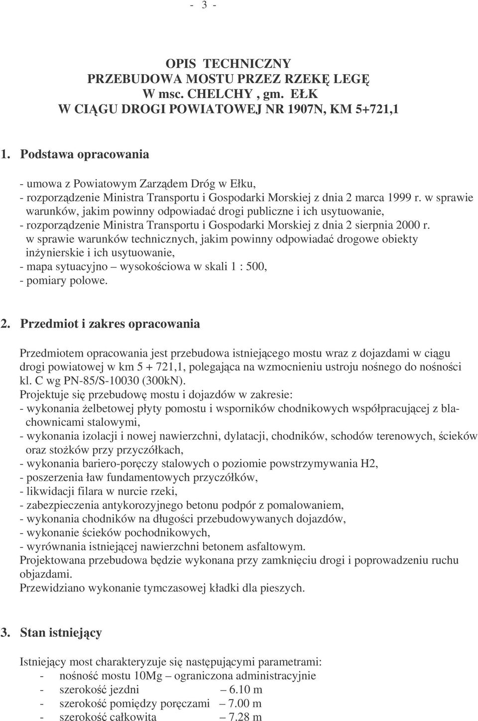 w sprawie warunków, jakim powinny odpowiada drogi publiczne i ich usytuowanie, - rozporzdzenie Ministra Transportu i Gospodarki Morskiej z dnia 2 sierpnia 2000 r.