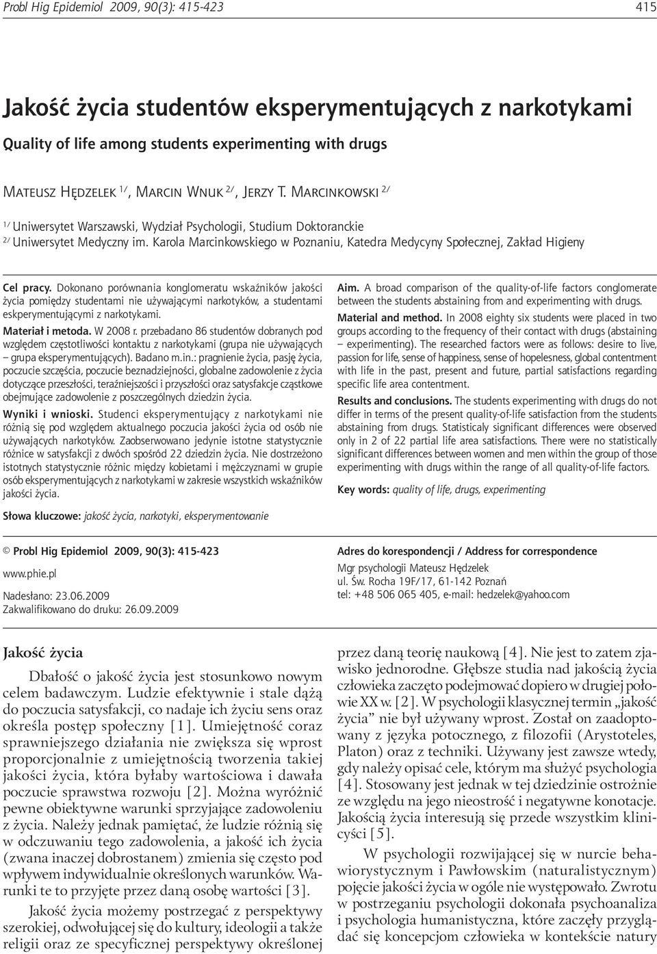 Wnuk 2/, Jerzy T. Marcinkowski 2/ 1/ Uniwersytet Warszawski, Wydział Psychologii, Studium Doktoranckie 2/ Uniwersytet Medyczny im.