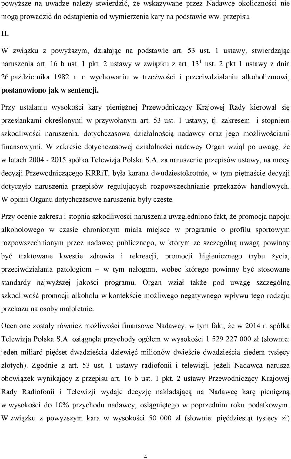 o wychowaniu w trzeźwości i przeciwdziałaniu alkoholizmowi, postanowiono jak w sentencji.