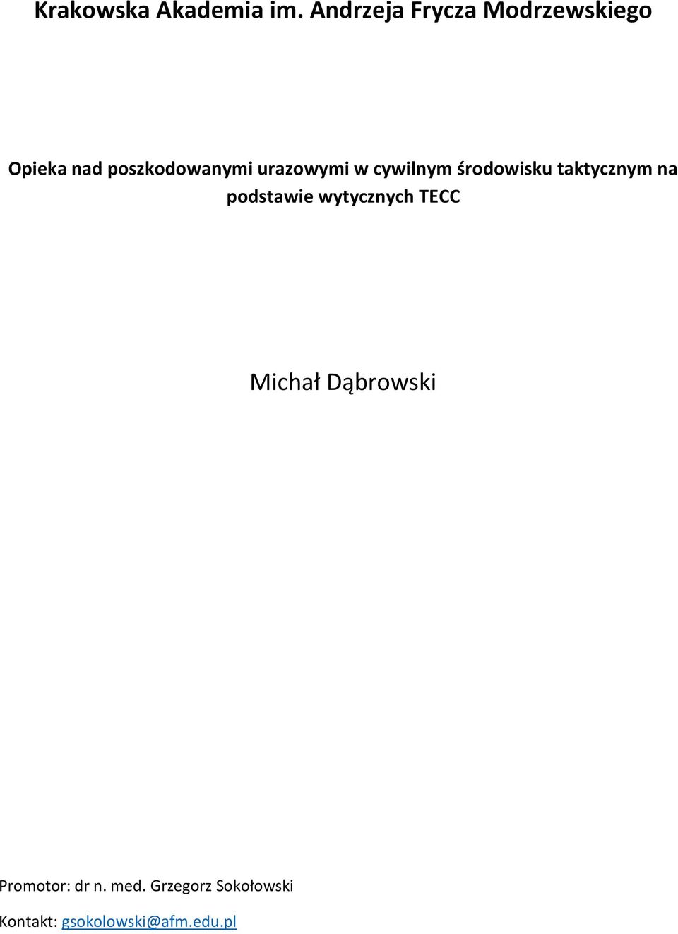 urazowymi w cywilnym środowisku taktycznym na podstawie