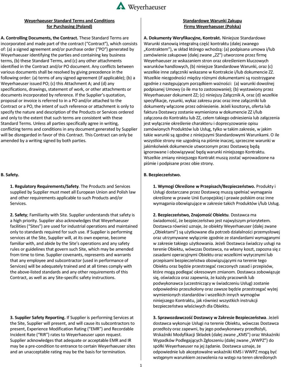 parties and containing key business terms, (b) these Standard Terms, and (c) any other attachments identified in the Contract and/or PO document.