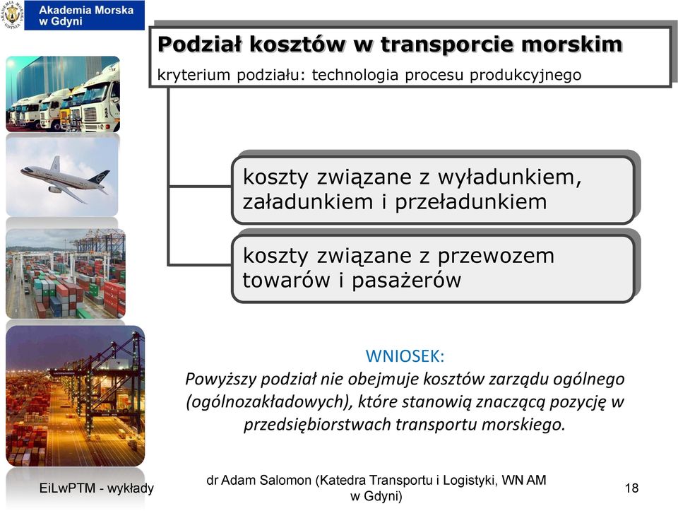 podział nie obejmuje kosztów zarządu ogólnego (ogólnozakładowych), które stanowią znaczącą pozycję w