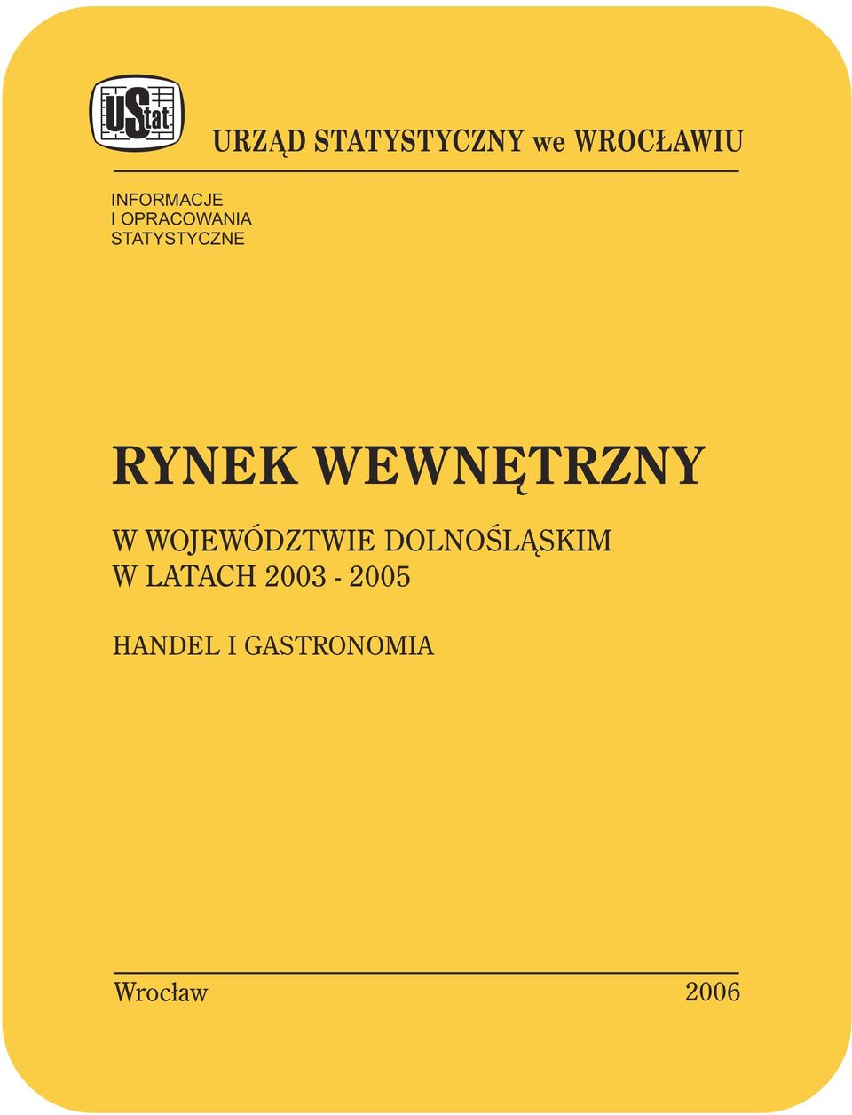 RYNEK WEWNÊTRZNY W WOJEWÓDZTWIE DOLNOŒL