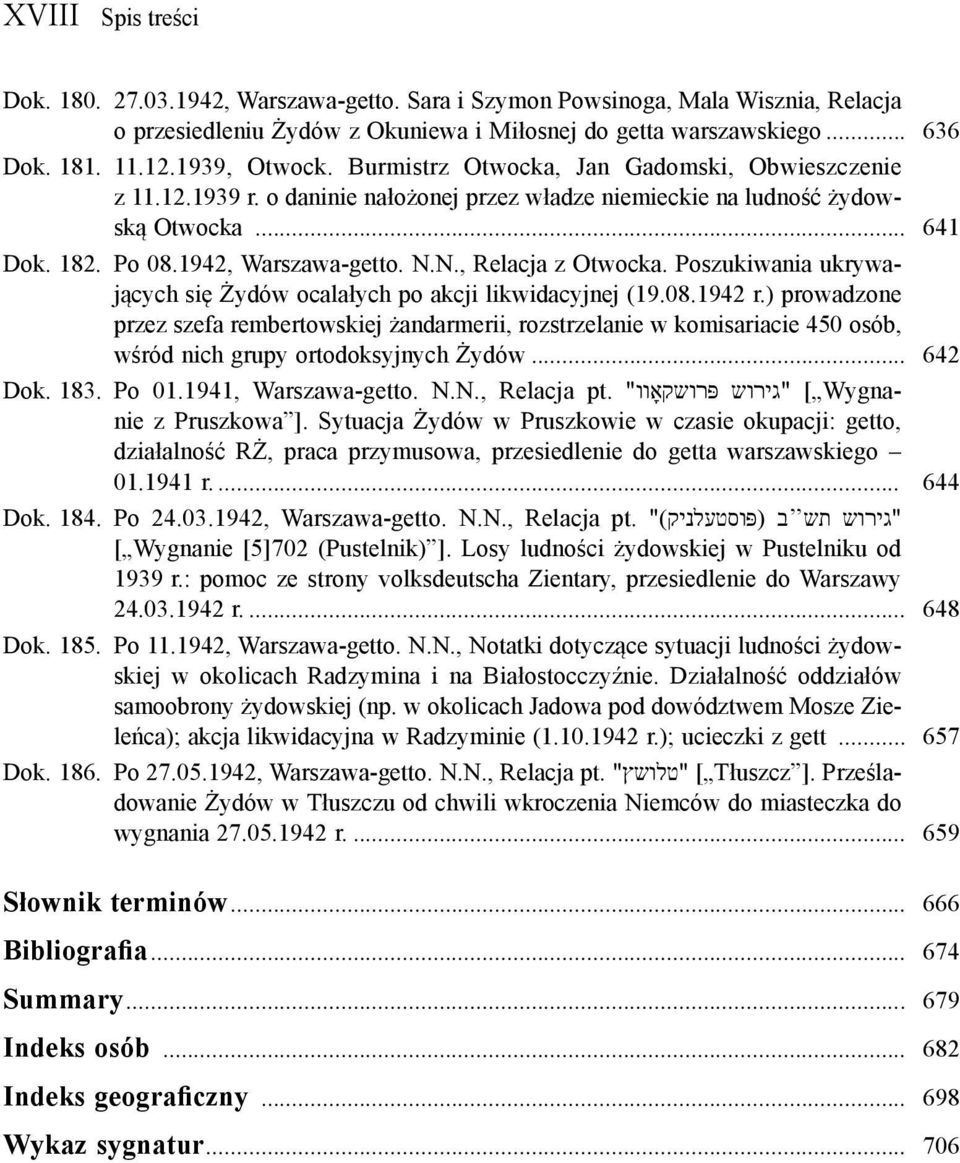 N., Relacja z Otwocka. Poszukiwania ukrywających się Żydów ocalałych po akcji likwidacyjnej (19.08.1942 r.