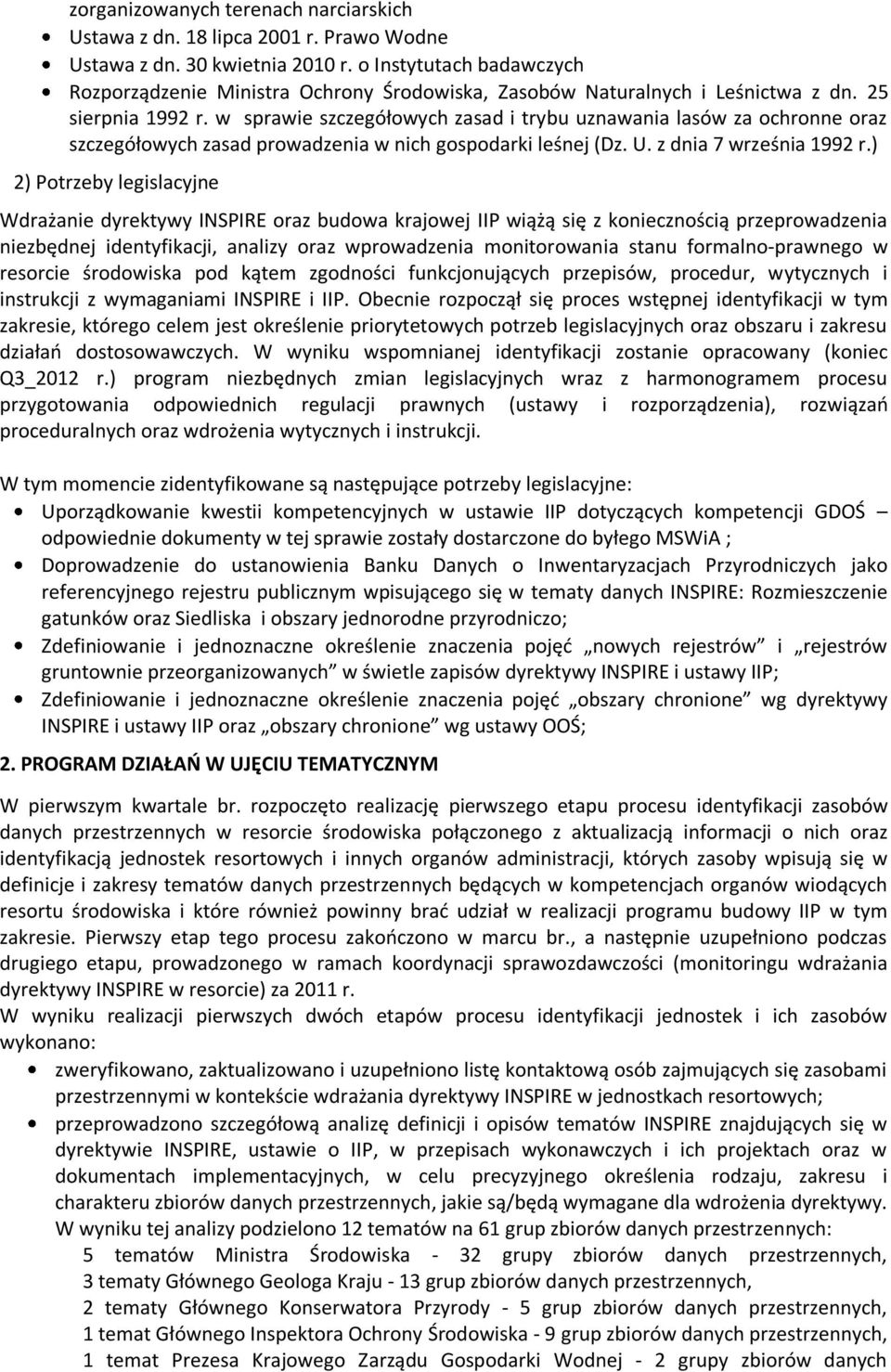 w sprawie szczegółowych zasad i trybu uznawania lasów za ochronne oraz szczegółowych zasad prowadzenia w nich gospodarki leśnej (Dz. U. z dnia 7 września 1992 r.