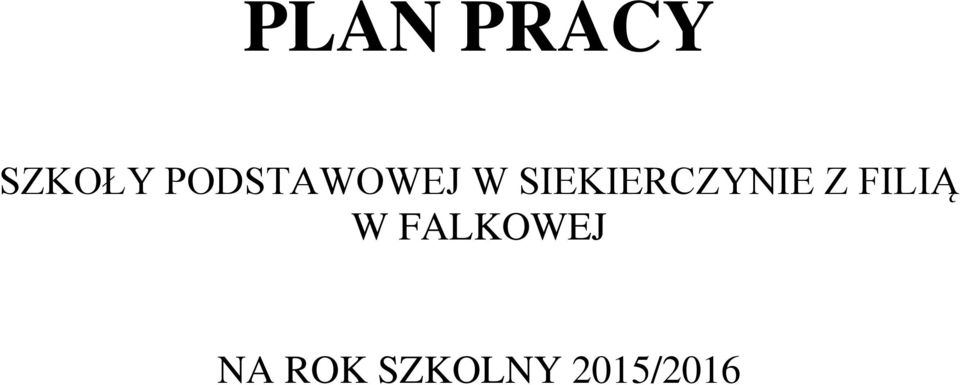 SIEKIERCZYNIE Z FILIĄ