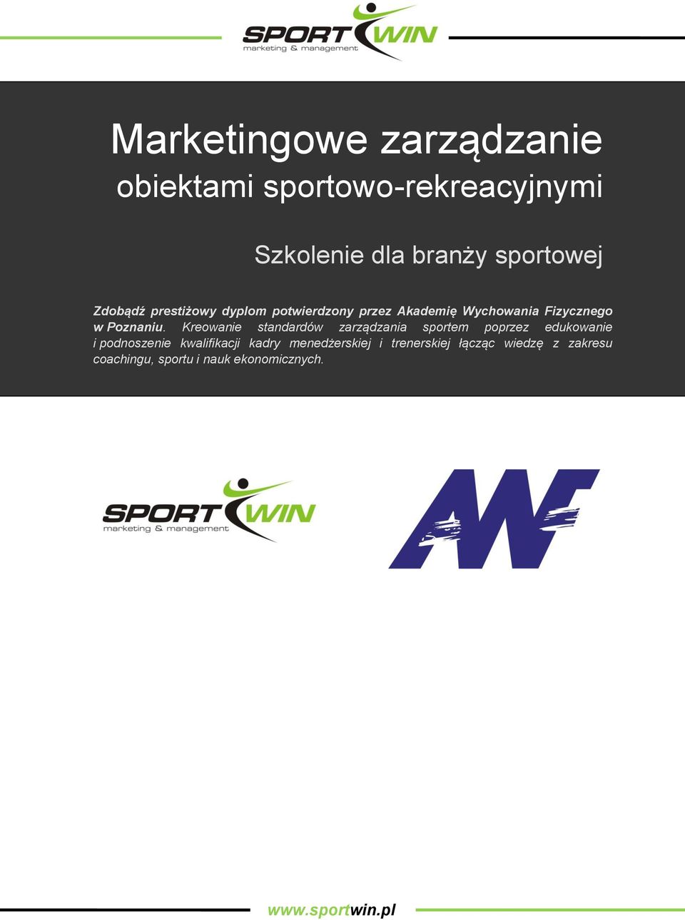 Kreowanie standardów zarządzania sportem poprzez edukowanie i podnoszenie kwalifikacji