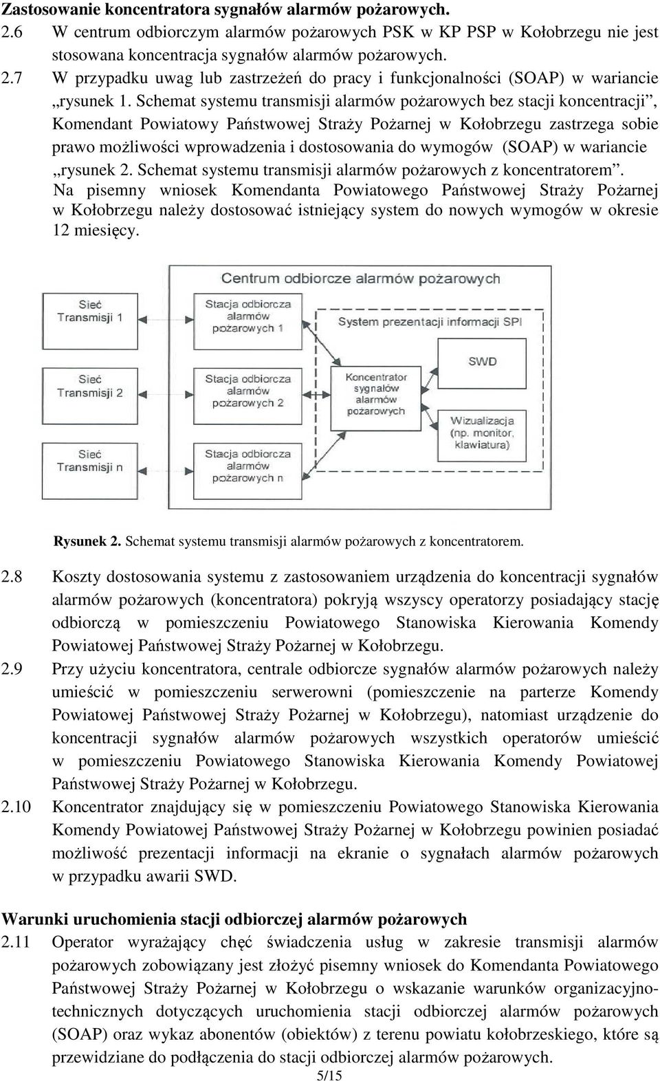 (SOAP) w wariancie rysunek 2. Schemat systemu transmisji pożarowych z koncentratorem.