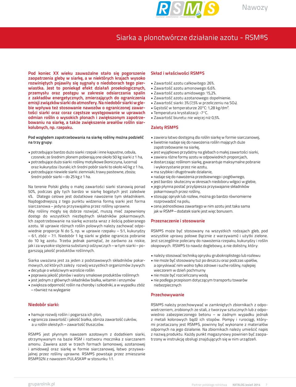 Jest to poniekąd efekt działań proekologicznych, przemysłu oraz postępu w zakresie odsiarczania spalin z zakładów energetycznych, zmierzających do ograniczenia emisji związków siarki do atmosfery.