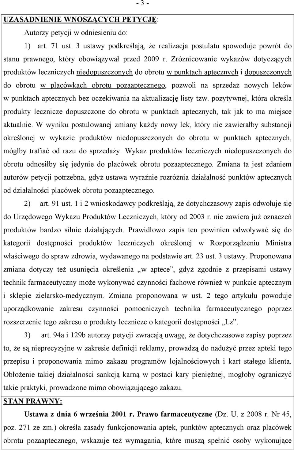 Zróżnicowanie wykazów dotyczących produktów leczniczych niedopuszczonych do obrotu w punktach aptecznych i dopuszczonych do obrotu w placówkach obrotu pozaaptecznego, pozwoli na sprzedaż nowych leków