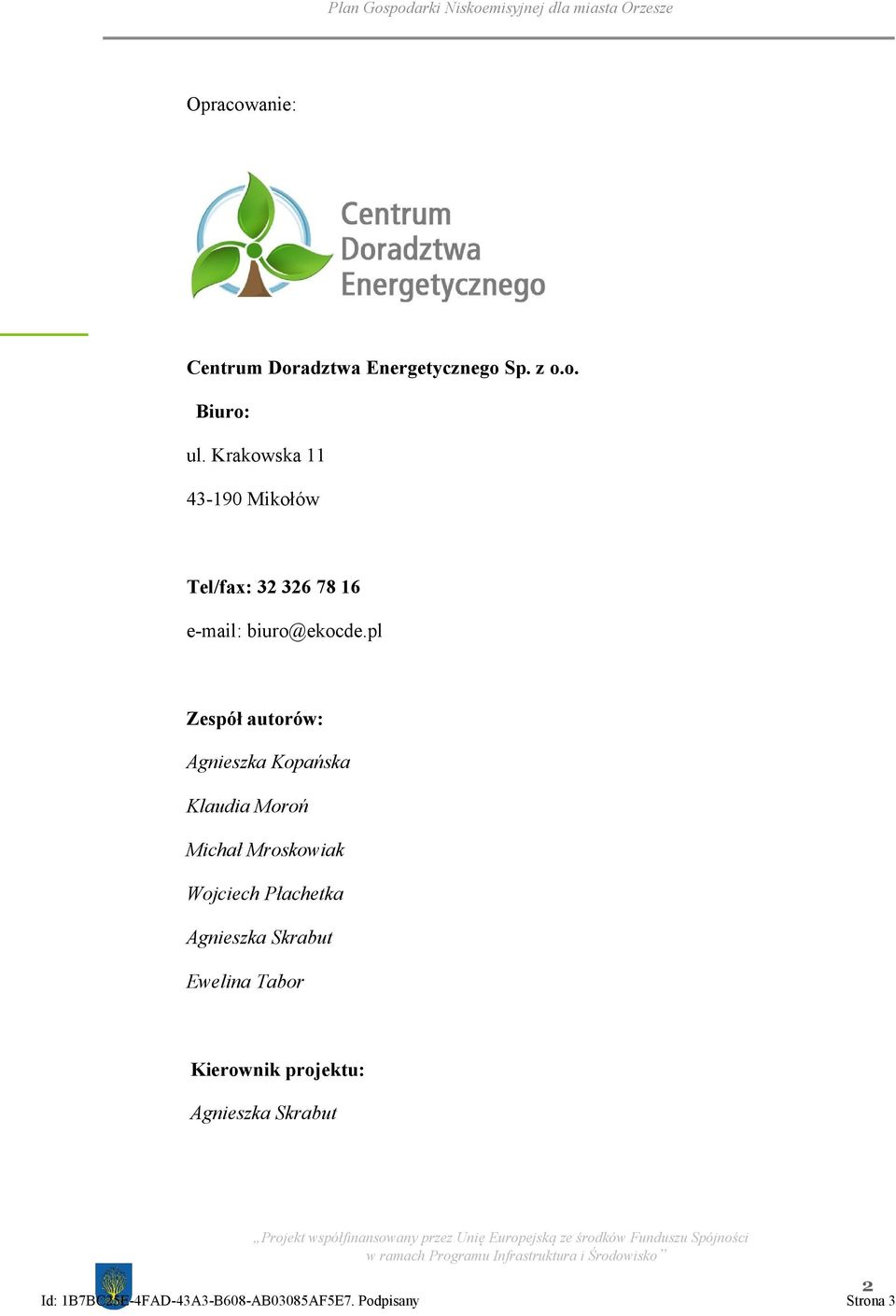 pl Zespół autorów: Agnieszka Kopańska Klaudia Moroń Michał Mroskowiak Wojciech Płachetka