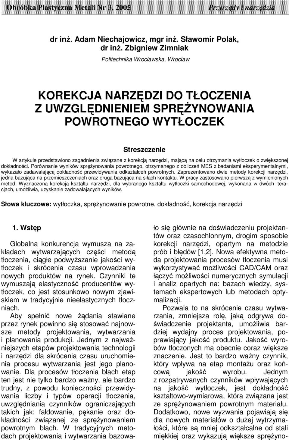 narzdzi, majc na celu otrzymania wytłoczek o zwikszonej dokładnoci.