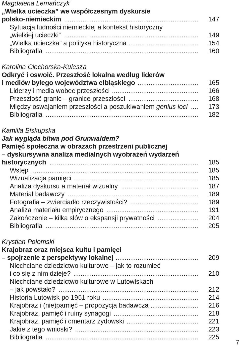 .. Między oswajaniem przeszłości a poszukiwaniem genius loci... Kamilla Biskupska Jak wygląda bitwa pod Grunwaldem?