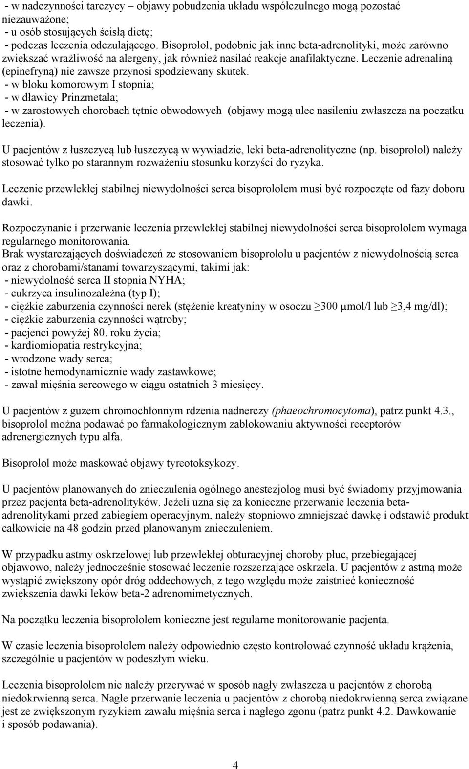 Leczenie adrenaliną (epinefryną) nie zawsze przynosi spodziewany skutek.