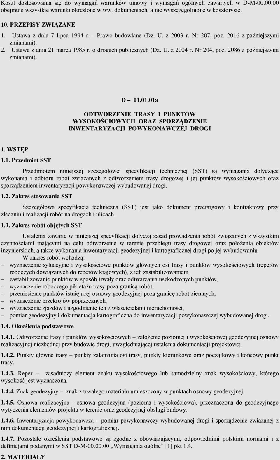 Nr 204, poz. 2086 z późniejszymi zmianami). D 01.