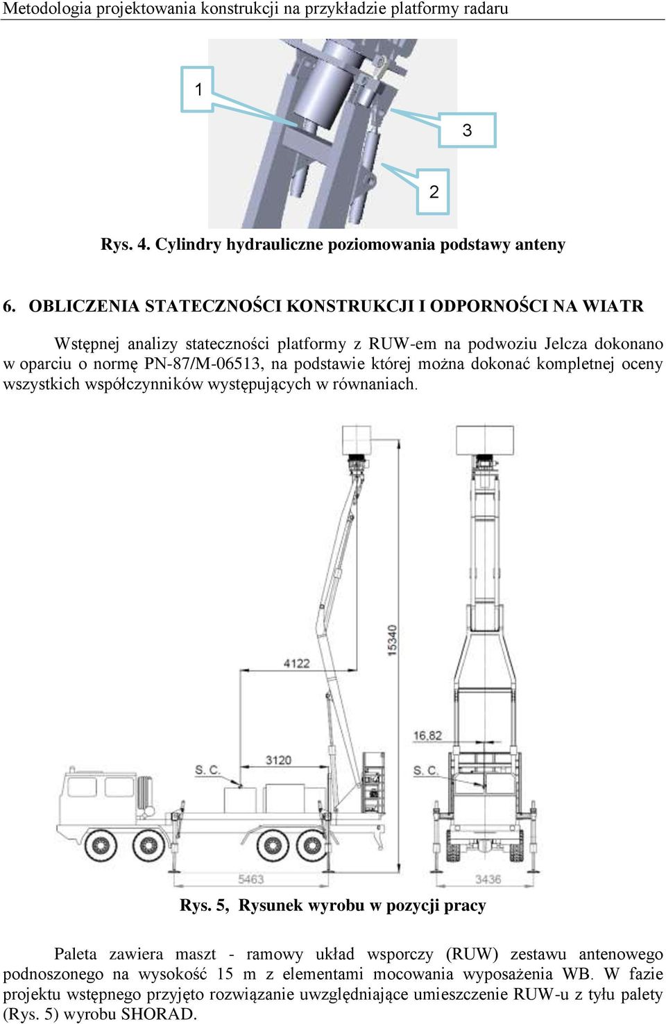 podstawie której można dokonać kompletnej oceny wszystkich współczynników występujących w równaniach. Rys.