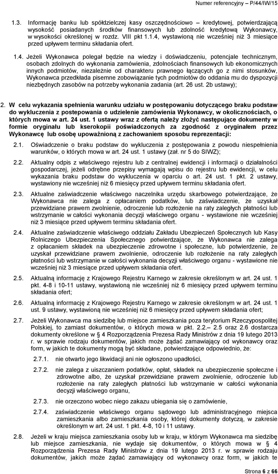 wystawioną nie wcześniej niż 3 miesiące przed upływem terminu składania ofert. 1.4.